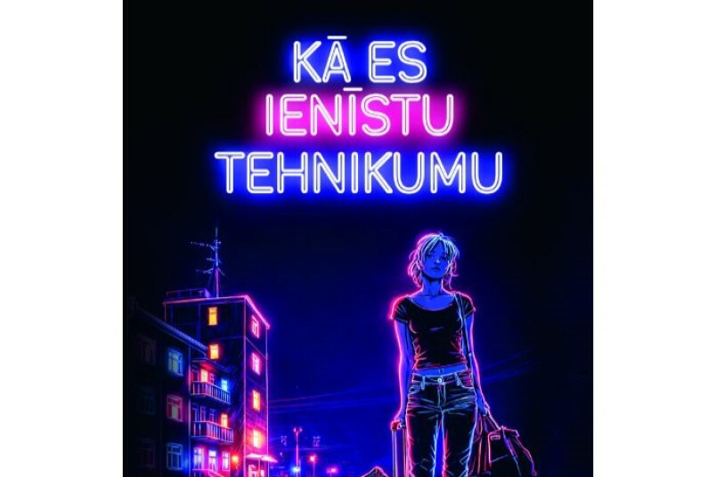 Jauns romāns jauniešiem Kā es ienīstu tehnikumu
